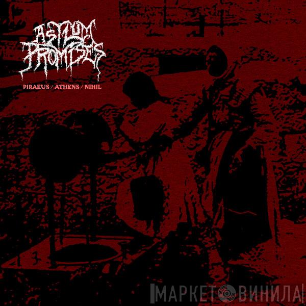 Asylum Promises - Piraeus / Athens / Nihil