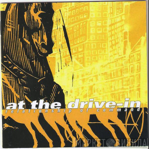 At The Drive-In - Relationship Of Command