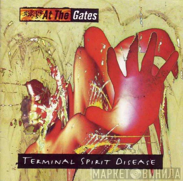 At The Gates - Terminal Spirit Disease