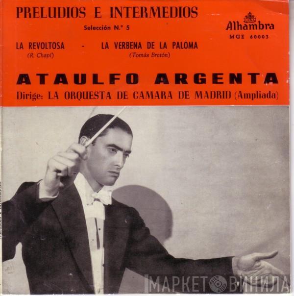 Ataúlfo Argenta, Orquesta de Cámara de Madrid - Preludios E Intermedios (Selección Nº 5)