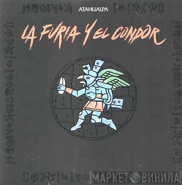 Atahualpa - La Furia Y El Condor