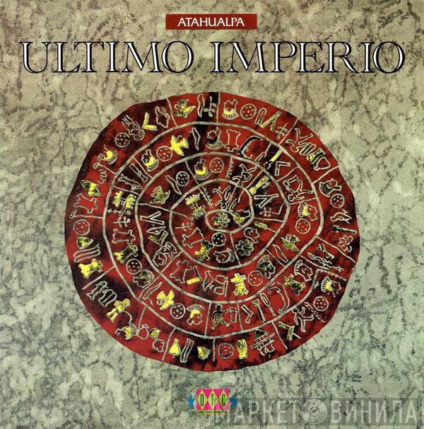  Atahualpa  - Ultimo Imperio