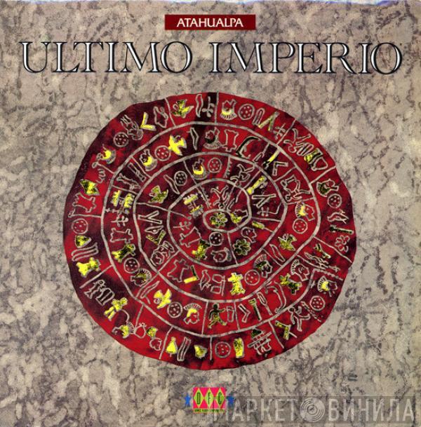  Atahualpa  - Ultimo Imperio