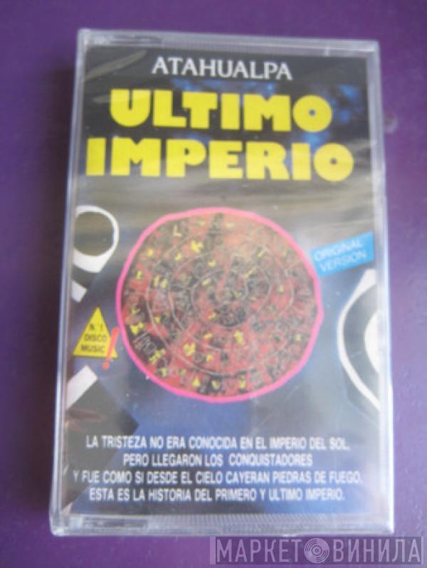  Atahualpa  - Ultimo Imperio