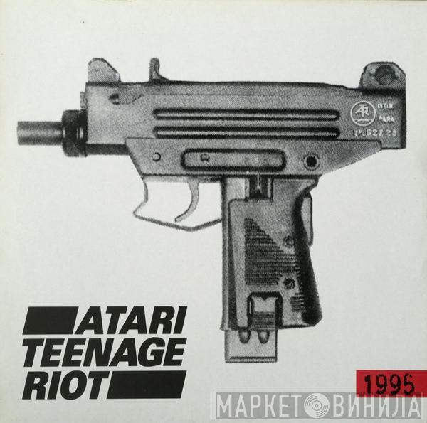  Atari Teenage Riot  - 1995