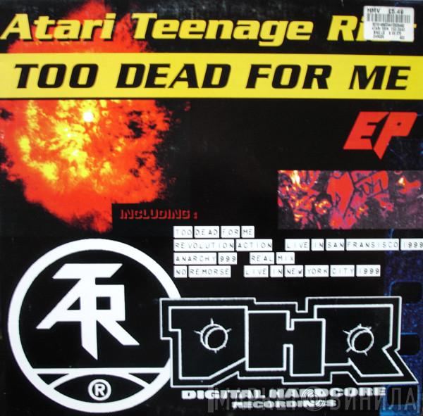 Atari Teenage Riot - Too Dead For Me EP