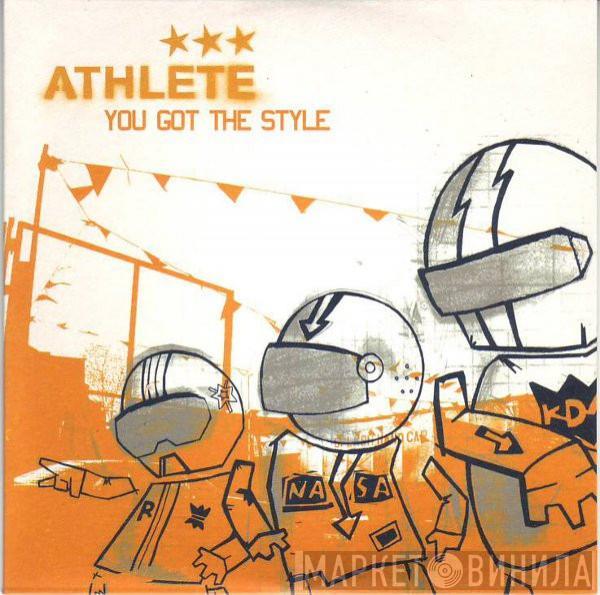 Athlete - You Got The Style