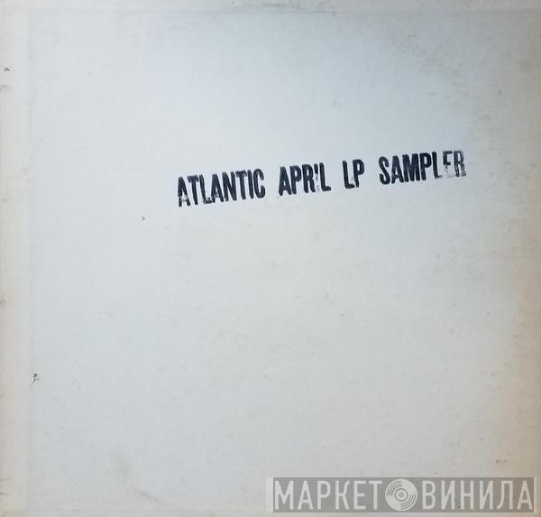  - Atlantic April LP Sampler