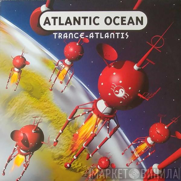 Atlantic Ocean - Trance-Atlantis