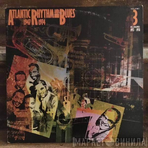  - Atlantic Rhythm & Blues 1947-1974 (Volume 3 1955-1958)