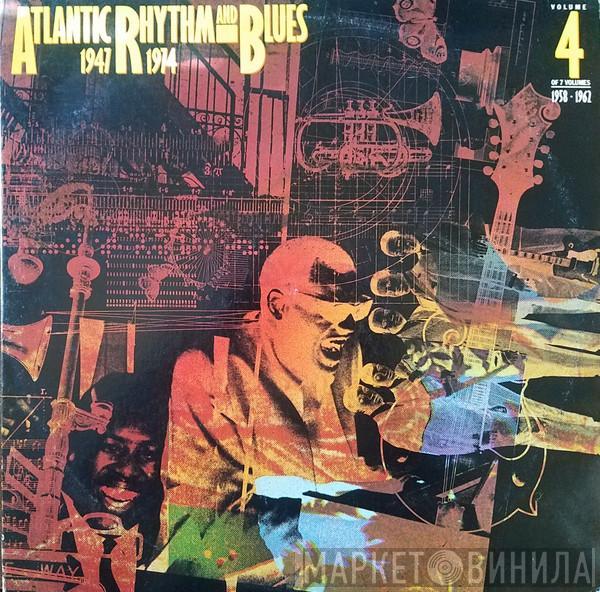  - Atlantic Rhythm & Blues 1947-1974 (Volume 4 1958-1962)