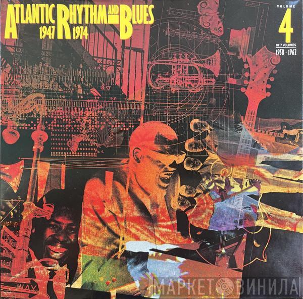  - Atlantic Rhythm And Blues 1947-1974 (Volume 4 1958-1962)