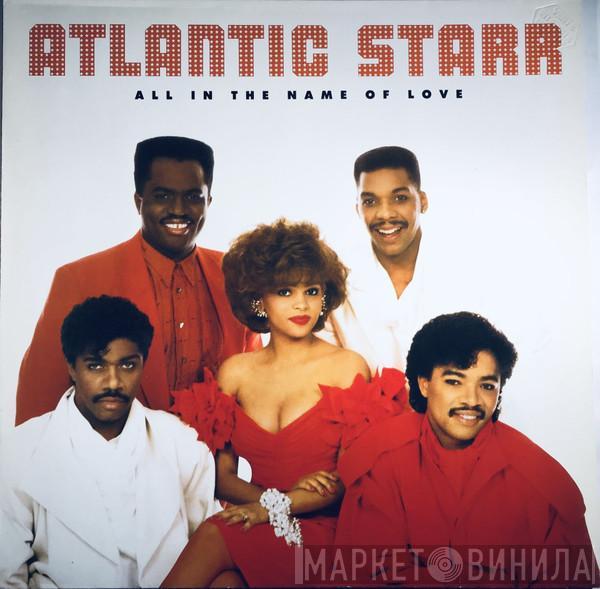 Atlantic Starr - All In The Name Of Love