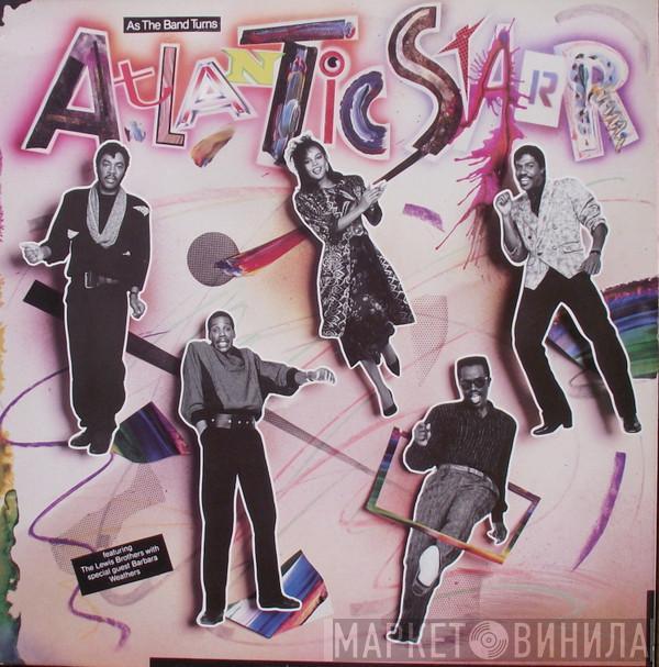 Atlantic Starr - As The Band Turns