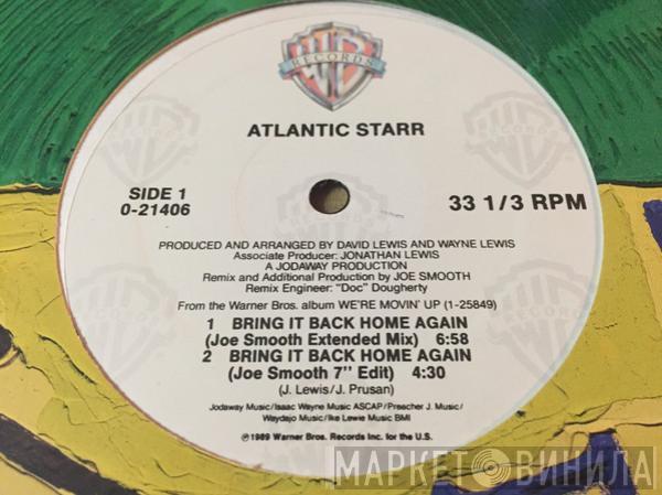 Atlantic Starr - Bring It Back Home Again