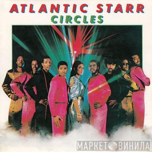 Atlantic Starr  - Circles