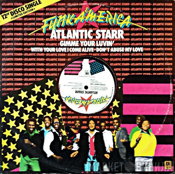 Atlantic Starr - Gimme Your Luvin'