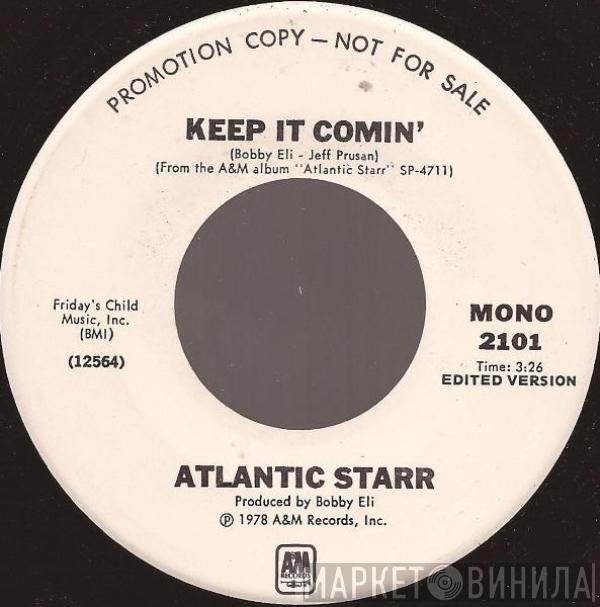 Atlantic Starr - Keep It Comin'