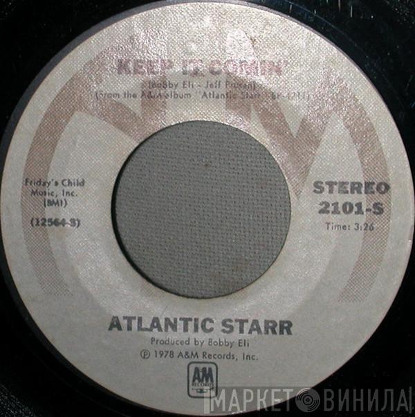 Atlantic Starr - Keep It Comin'