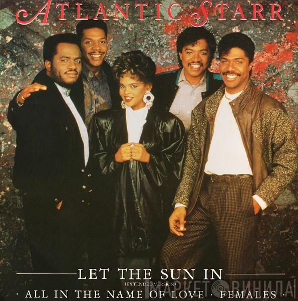  Atlantic Starr  - Let The Sun In (Extended Version)