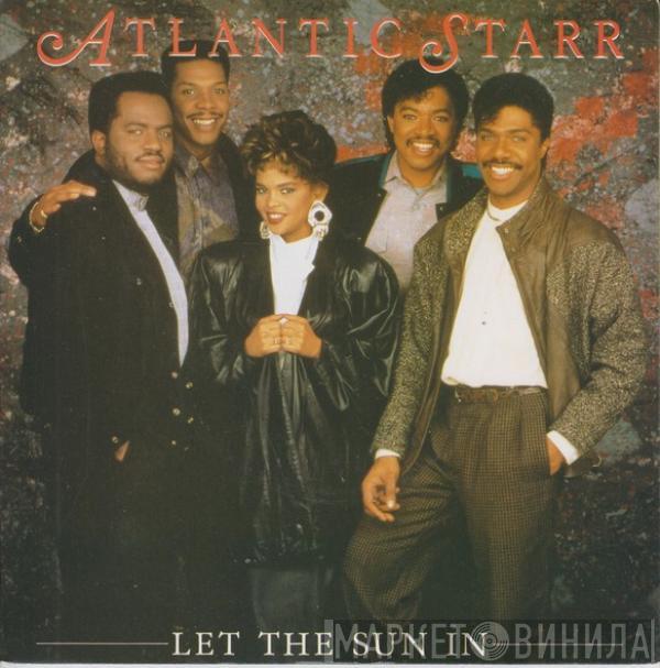  Atlantic Starr  - Let The Sun In