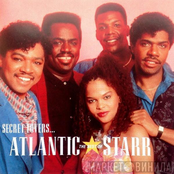Atlantic Starr - Secret Lovers...The Best Of Atlantic Starr