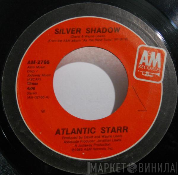 Atlantic Starr - Silver Shadow