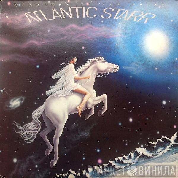  Atlantic Starr  - Straight To The Point