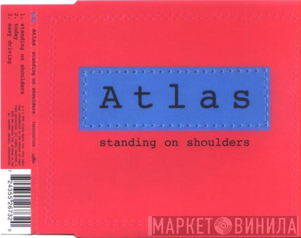 Atlas  - Standing On Shoulders