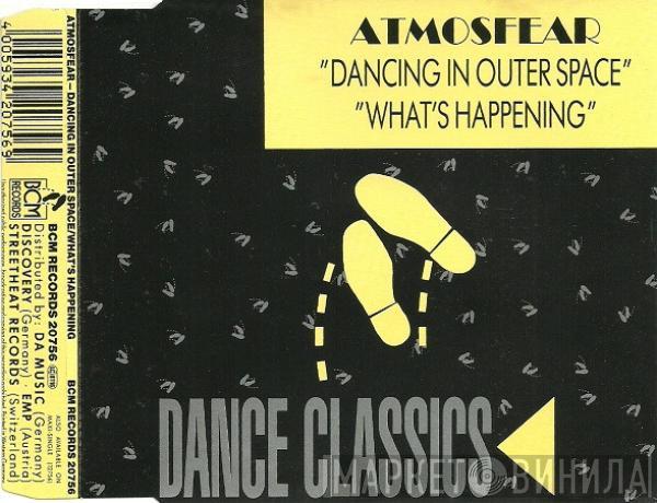  Atmosfear  - Dancing In Outer Space / What's Happening