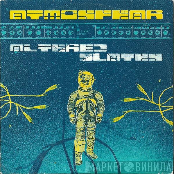 Atmosfear - Altered Slates