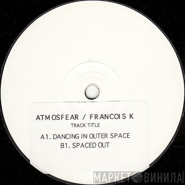 Atmosfear, François Kevorkian - Dancing In Outer Space