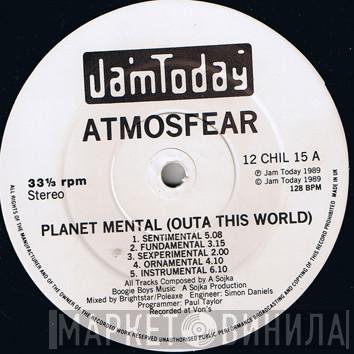Atmosfear - Planet Mental (Outa This World) / Dancing In Outer Space