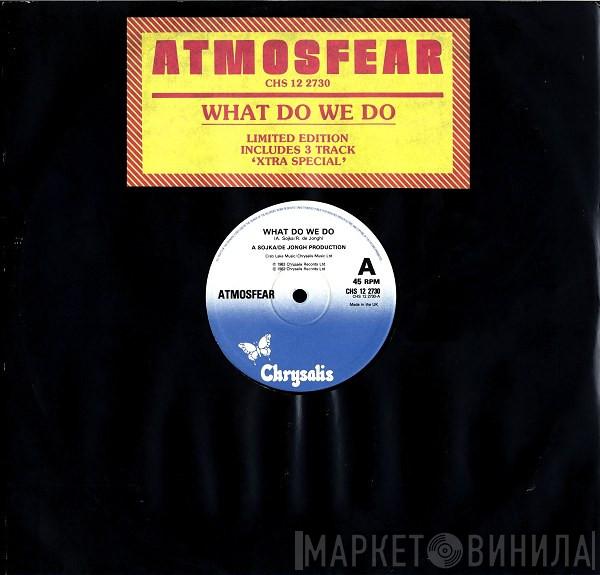 Atmosfear - What Do We Do