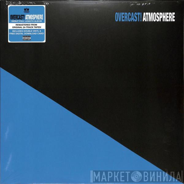 Atmosphere  - Overcast!