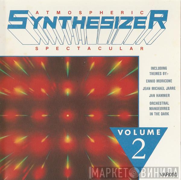  - Atmospheric Synthesizer Spectacular - Vol. 2
