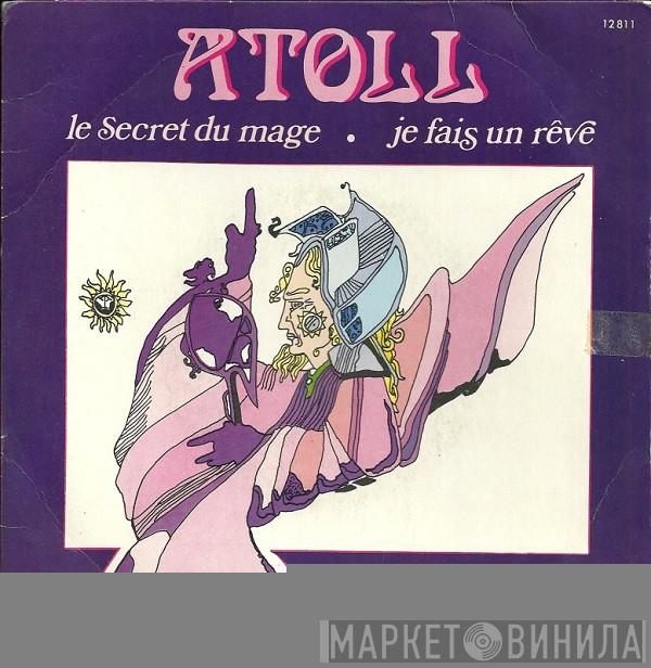 Atoll - Le Secret Du Mage / Je Fais Un Rêve