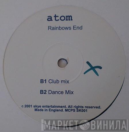 Atom  - Rainbows End