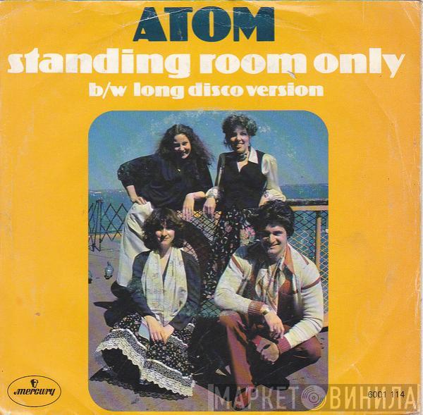 Atom  - Standing Room Only