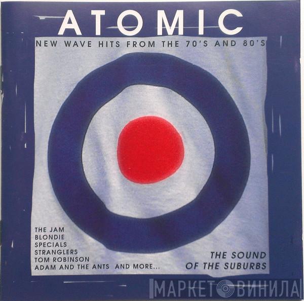  - Atomic (The Sounds Of The Suburbs)