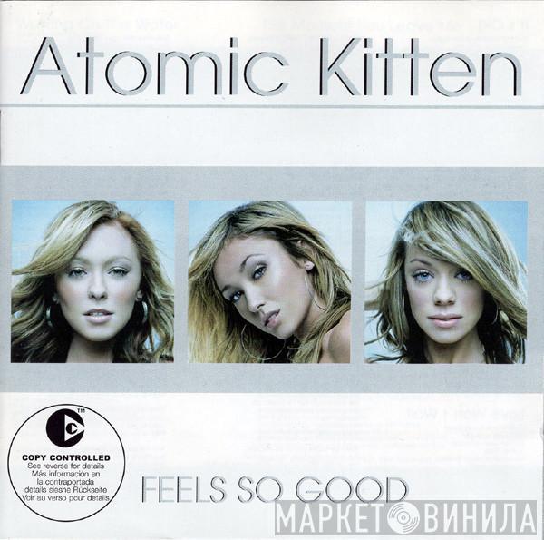  Atomic Kitten  - Feels So Good