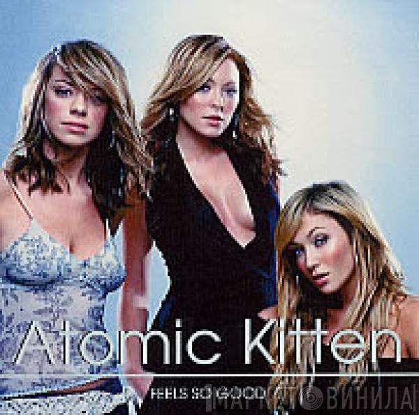  Atomic Kitten  - Feels So Good
