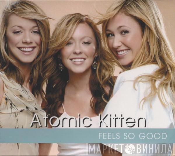  Atomic Kitten  - Feels So Good