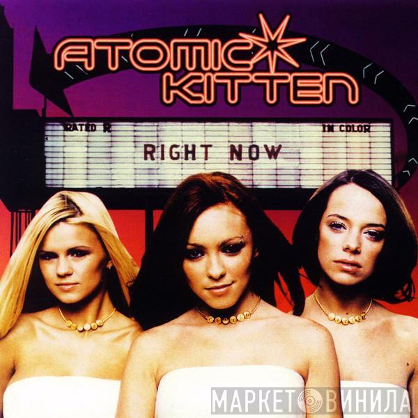 Atomic Kitten - Right Now