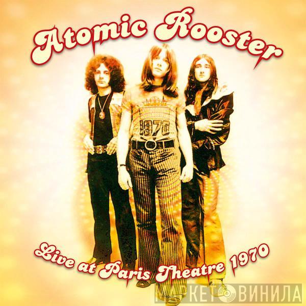 Atomic Rooster - Live At Paris Theatre