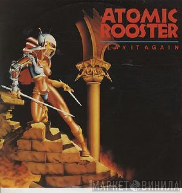 Atomic Rooster - Play It Again