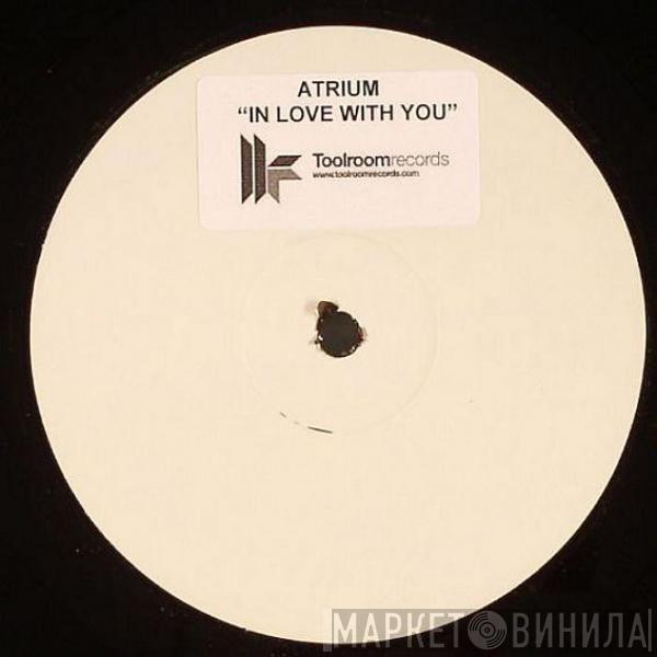 Atrium  - In Love With You