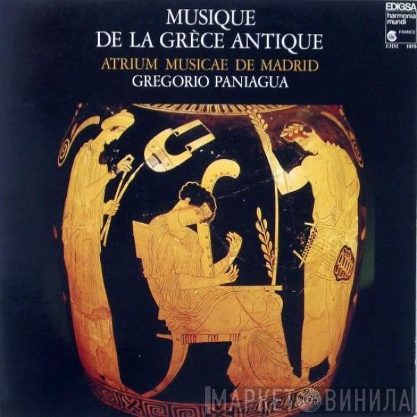 Atrium Musicae De Madrid, Gregorio Paniagua - Musique De La Grèce Antique
