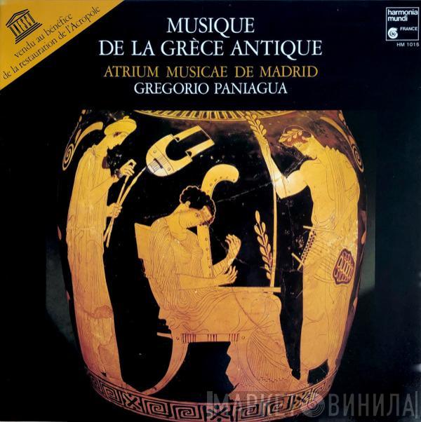 Atrium Musicae De Madrid, Gregorio Paniagua - Musique De La Grèce Antique