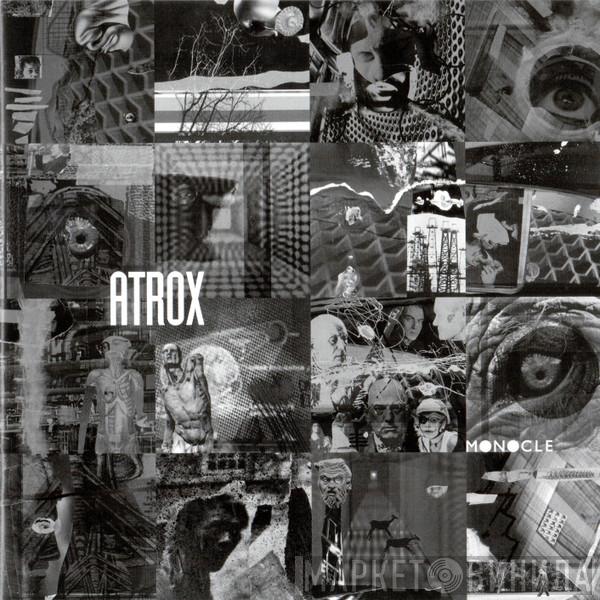 Atrox  - Monocle